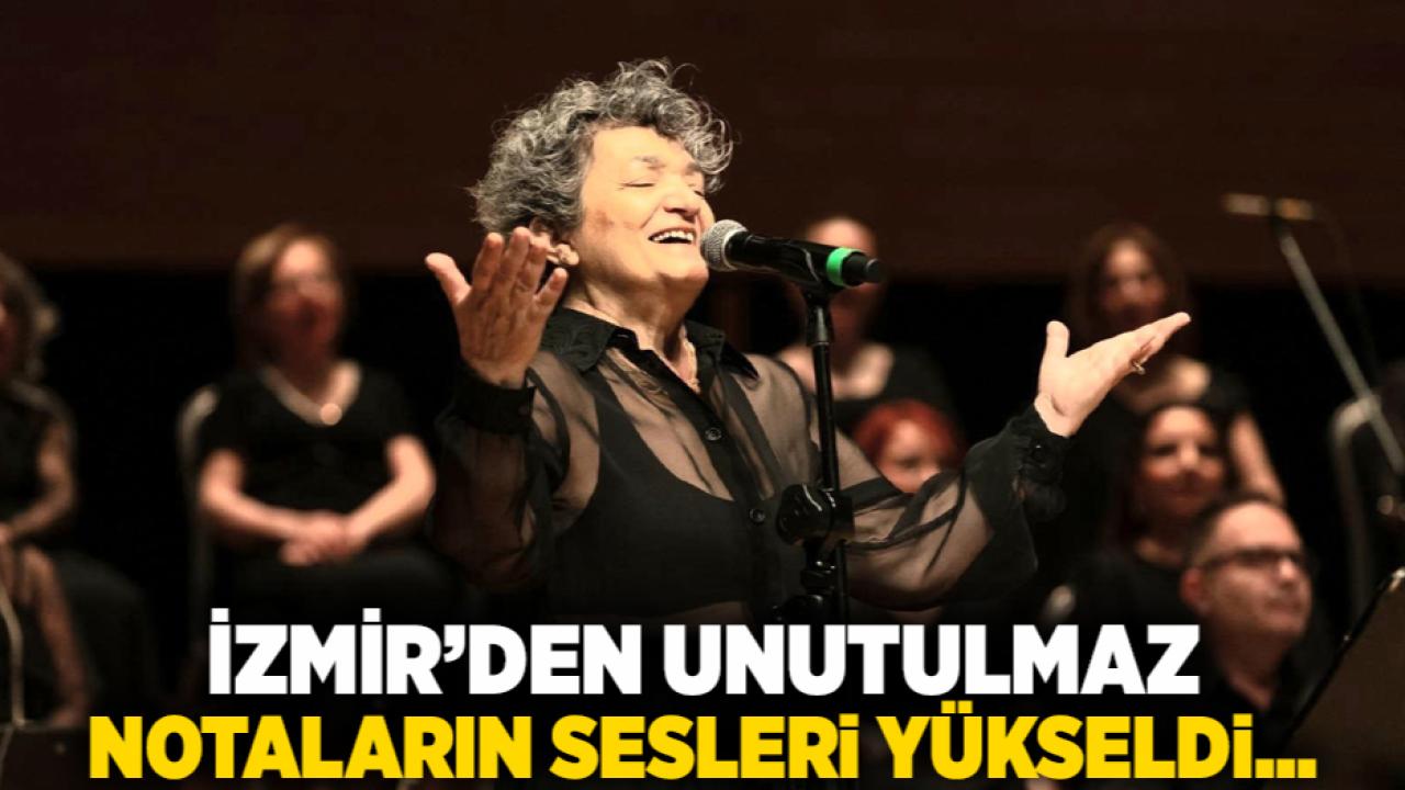İzmir’den unutulmaz Notaların Sesleri Yükseldi...