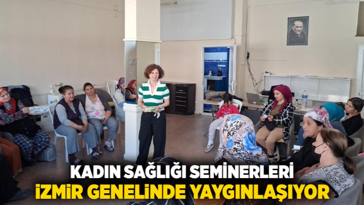 Kadın sağlığı seminerleri İzmir genelinde yaygınlaşıyor