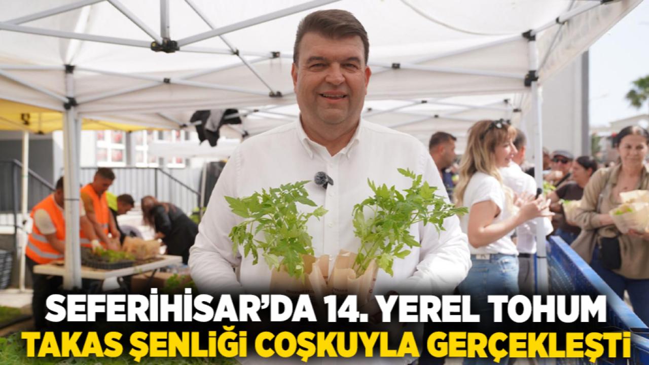 Seferihisar’da 14. Yerel Tohum Takas Şenliği coşkuyla gerçekleşti