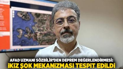 AFAD Uzmanı Sözbilir’den Deprem Değerlendirmesi: İkiz Şok Mekanizması Tespit Edildi