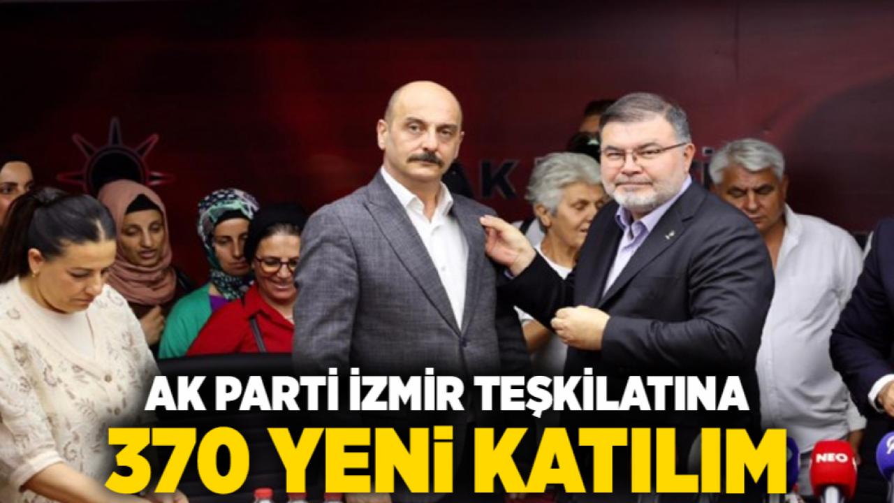 AK Parti İzmir Teşkilatına 370 Yeni Katılım