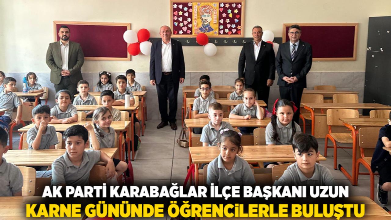 AK Parti Karabağlar İlçe Başkanı Uzun Karne Gününde Öğrencilerle Buluştu