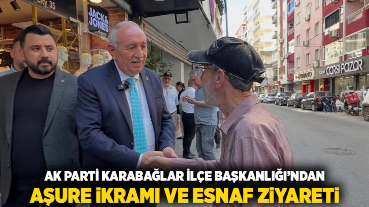 AK Parti Karabağlar İlçe Başkanlığı’ndan Aşure İkramı ve Esnaf Ziyareti