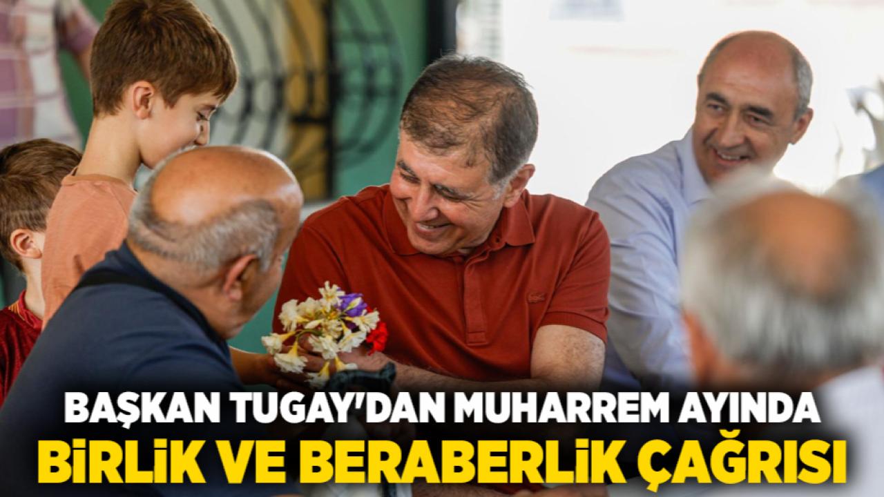 Başkan Tugay'dan Muharrem ayında birlik ve beraberlik çağrısı
