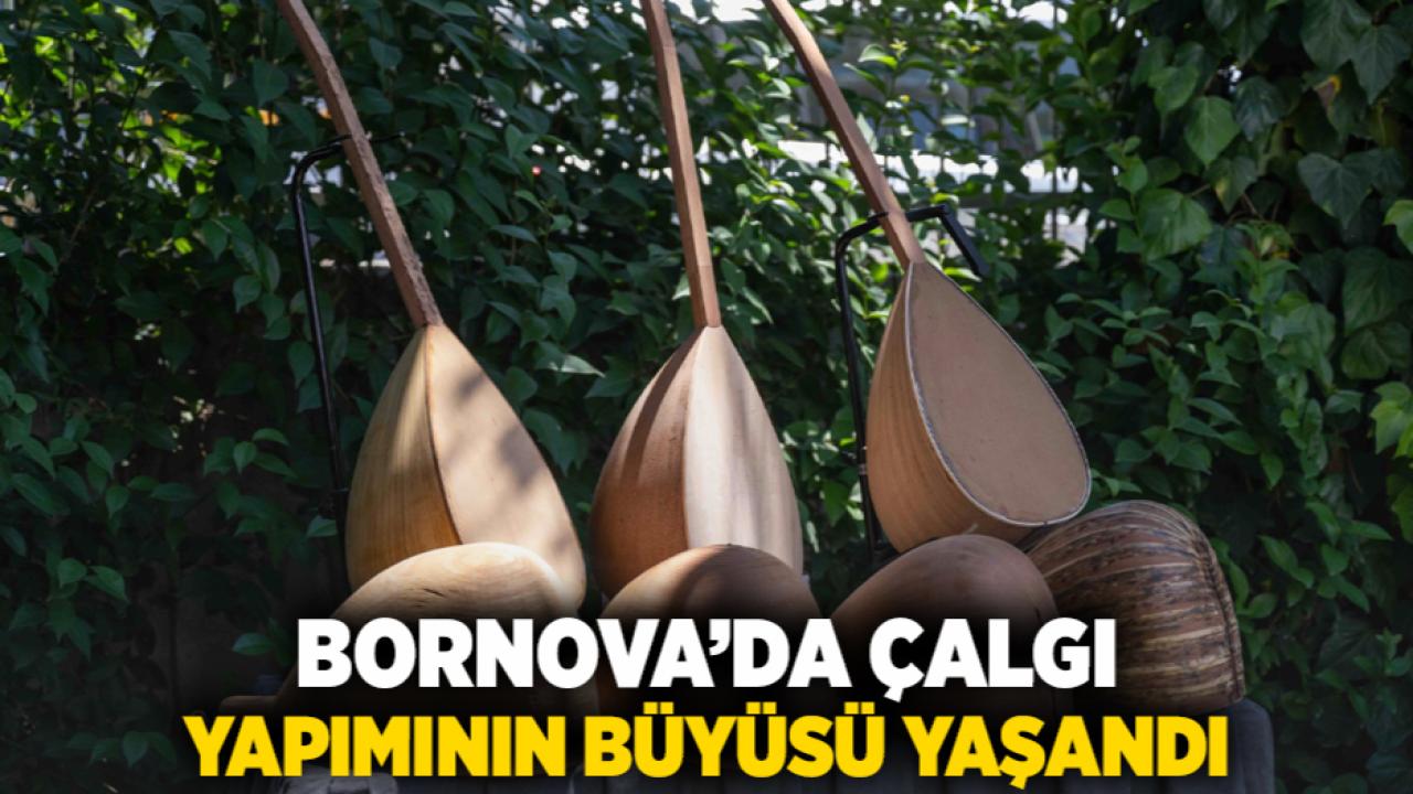 Bornova’da çalgı yapımının büyüsü yaşandı