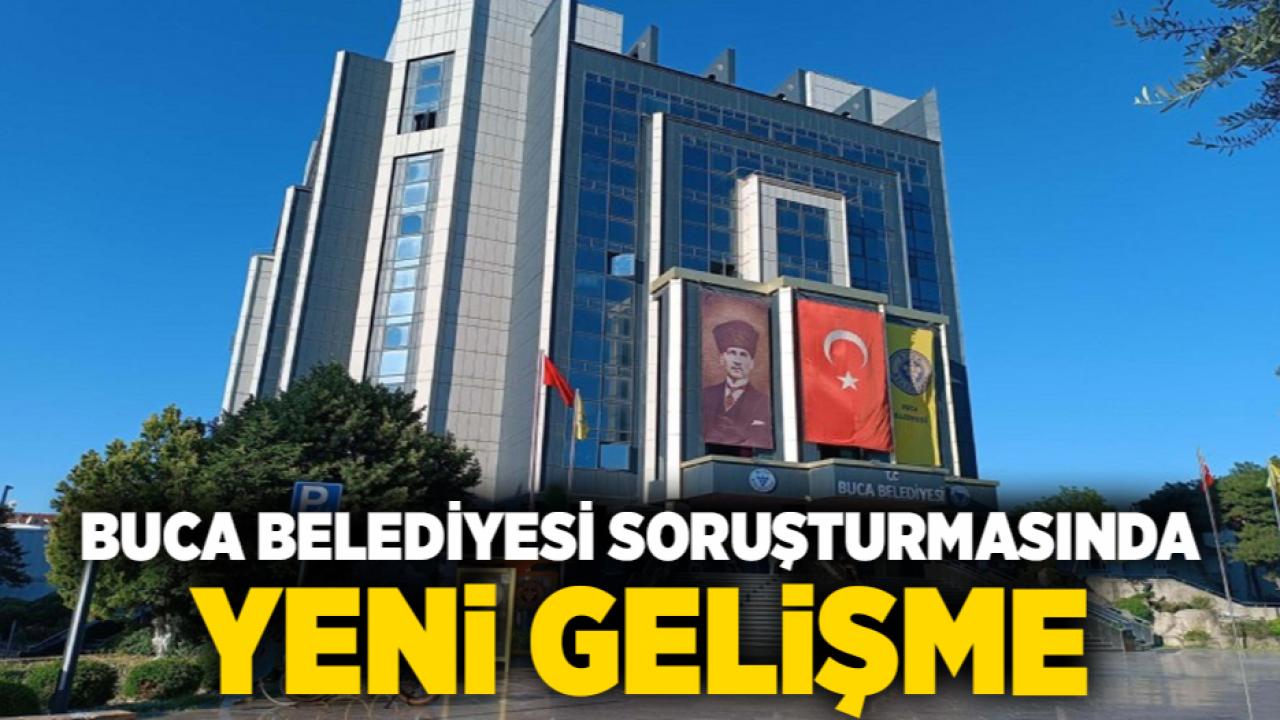 Buca Belediyesi Soruşturmasında Yeni Gelişme