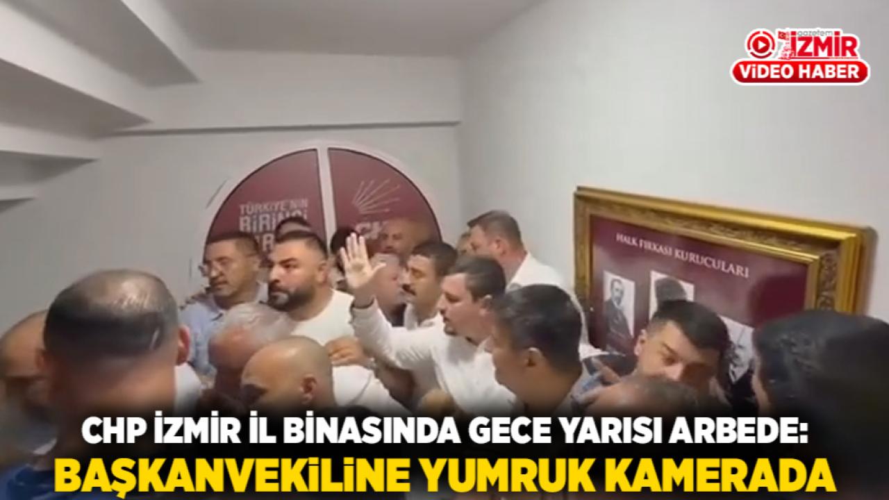 CHP İzmir İl Binasında Gece Yarısı Arbede: Başkanvekiline Yumruk Kamerada
