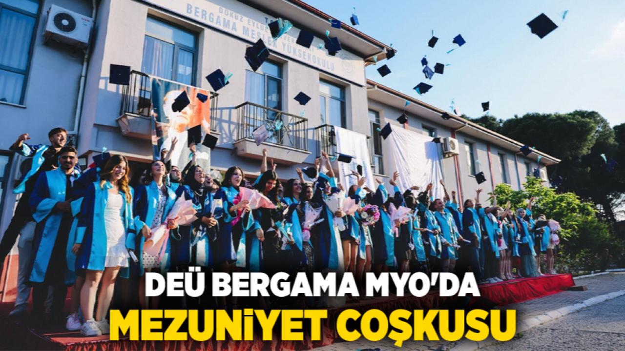 DEÜ BERGAMA MYO'DA MEZUNİYET COŞKUSU