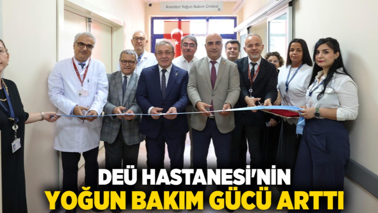 DEÜ HASTANESİ'NİN YOĞUN BAKIM GÜCÜ ARTTI