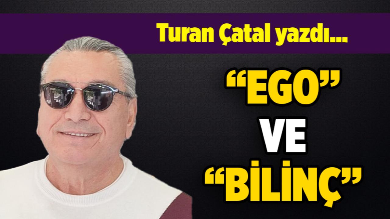 “EGO” VE “BİLİNÇ”