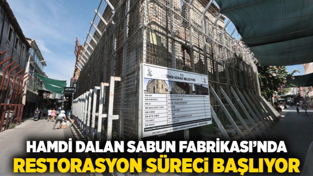 Hamdi Dalan Sabun Fabrikası’nda restorasyon süreci başlıyor