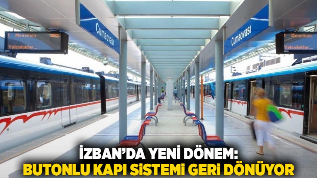 İZBAN’da Yeni Dönem: Butonlu Kapı Sistemi Geri Dönüyor