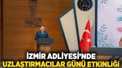 İzmir Adliyesi’nde Uzlaştırmacılar Günü Etkinliği