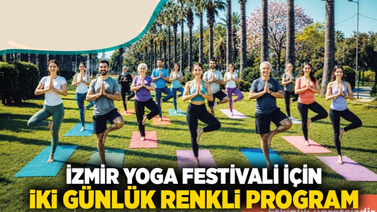 İzmir Yoga Festivali için iki günlük renkli program
