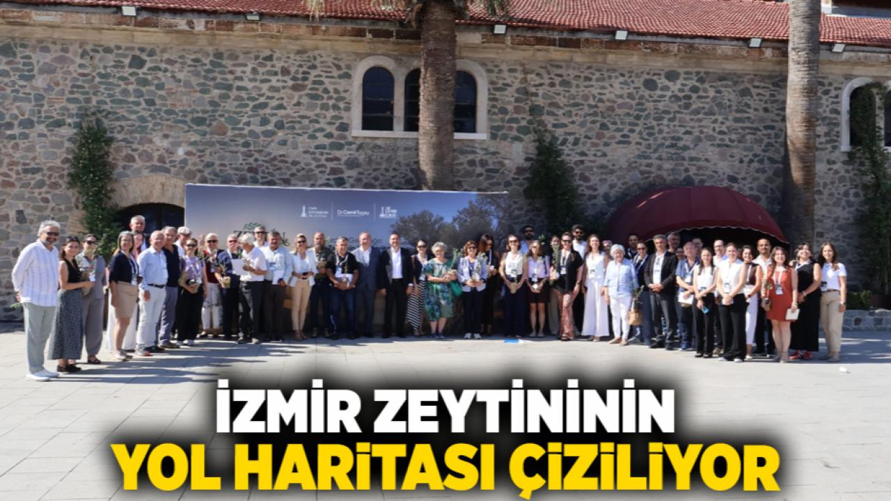 İzmir zeytininin yol haritası çiziliyor