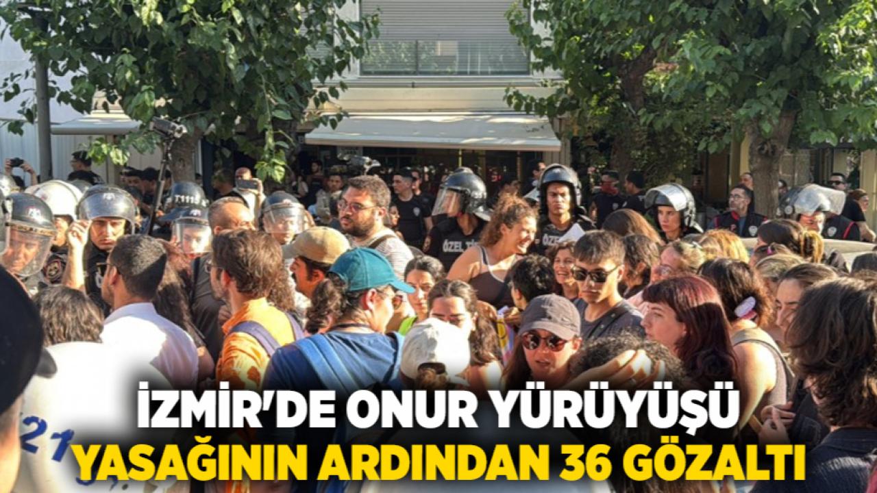 İzmir'de Onur Yürüyüşü Yasağının Ardından 36 Gözaltı