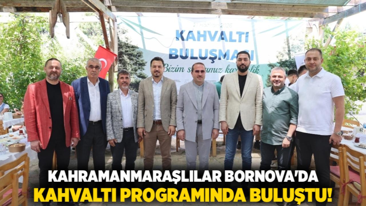 Kahramanmaraşlılar Bornova'da kahvaltı programında buluştu!