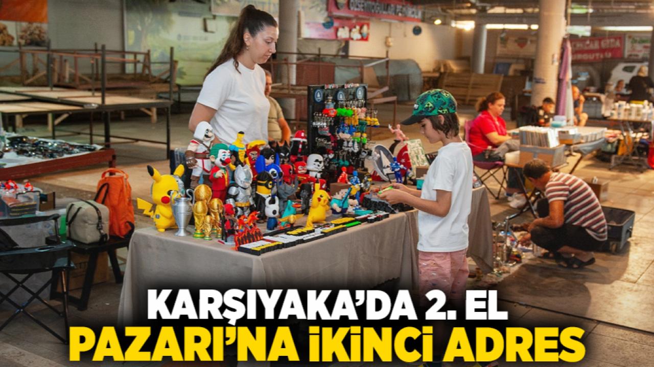 Karşıyaka’da 2. El Pazarı’na ikinci adres