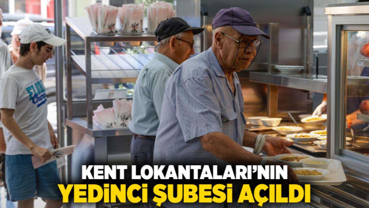 Kent Lokantaları’nın yedinci şubesi açıldı