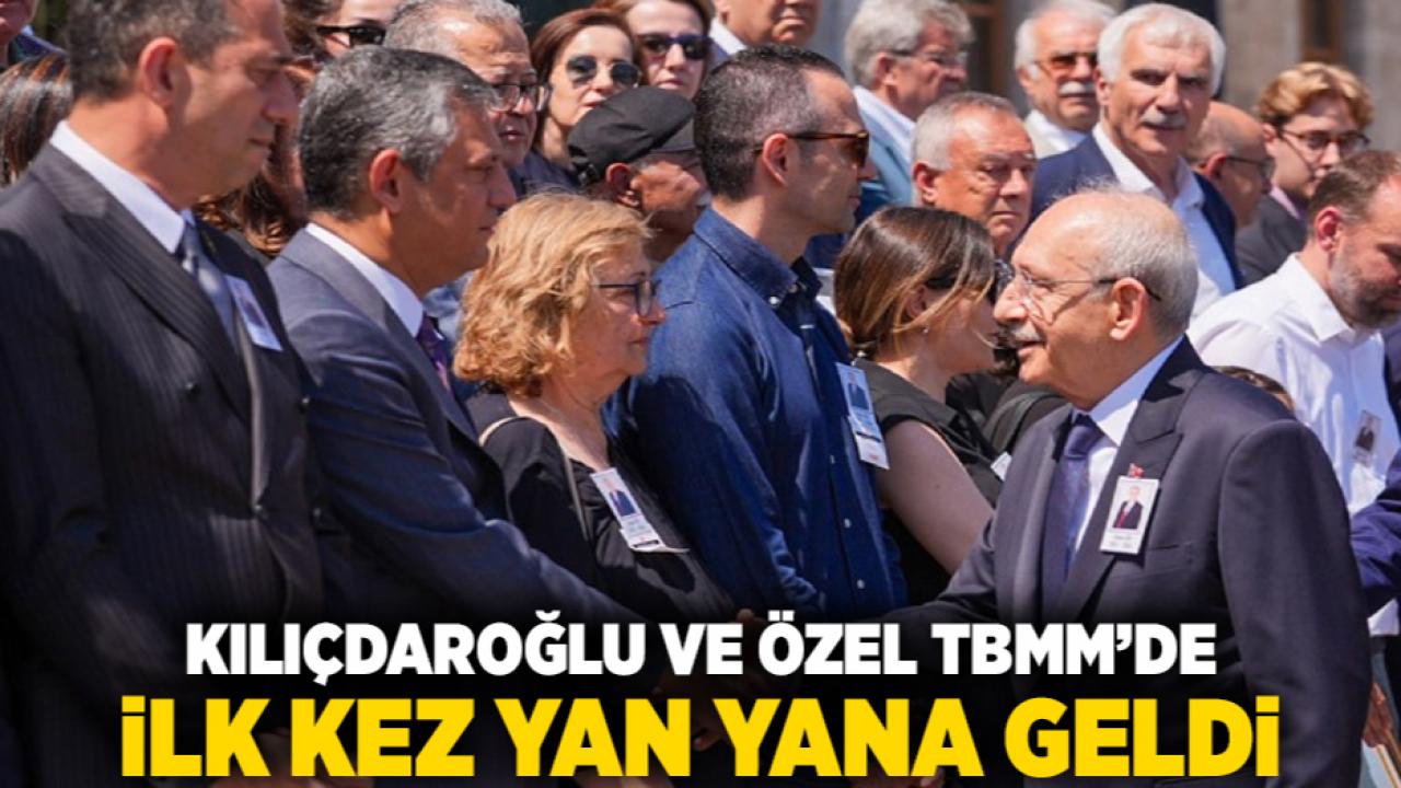 Kılıçdaroğlu ve Özel TBMM’de İlk Kez Yan Yana Geldi