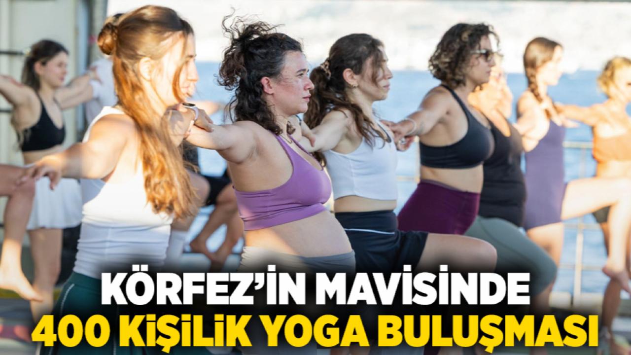 Körfez’in mavisinde 400 kişilik yoga buluşması