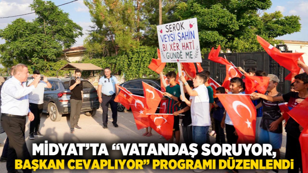 Midyat’ta “Vatandaş Soruyor, Başkan Cevaplıyor” Programı Düzenlendi