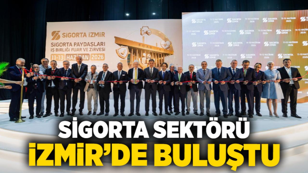 Sigorta sektörü İzmir’de buluştu