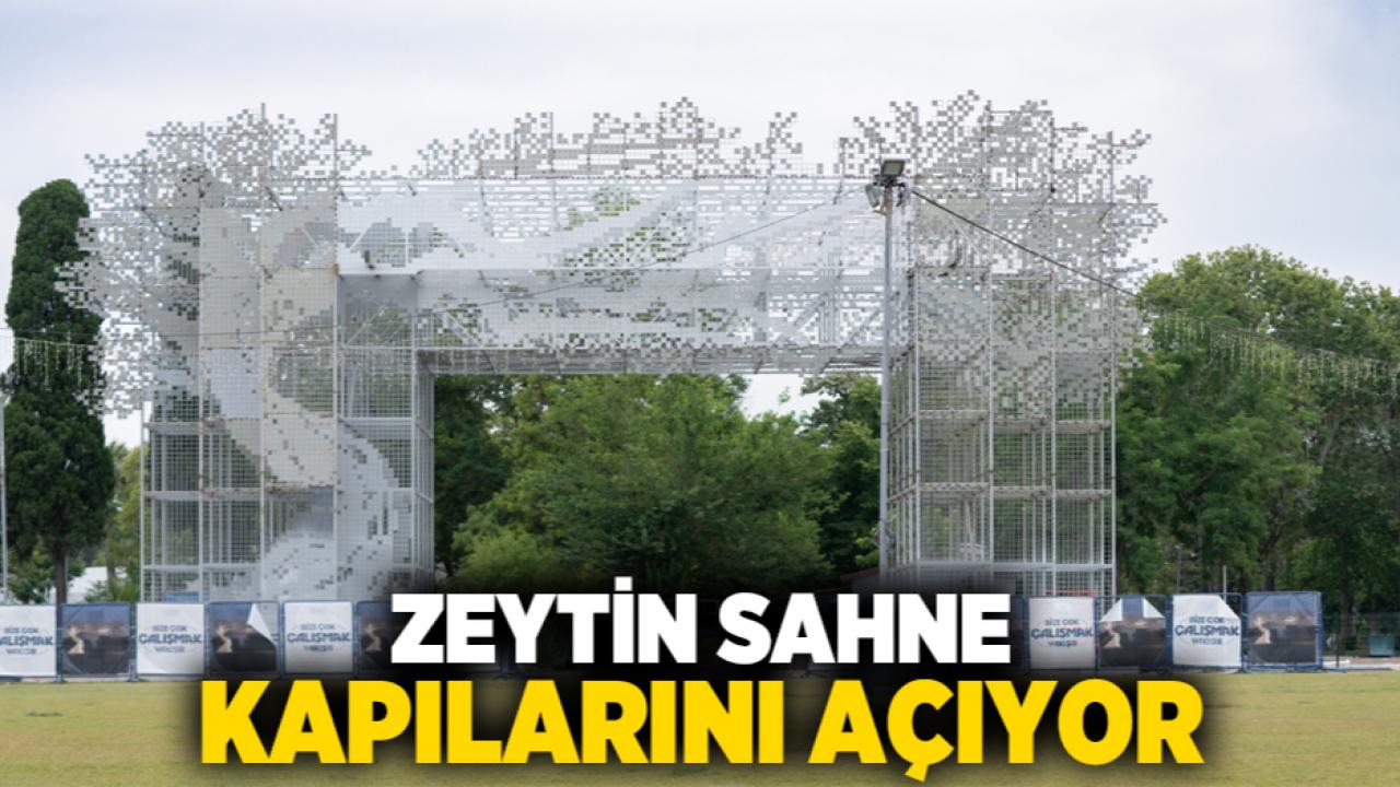 Zeytin Sahne kapılarını açıyor