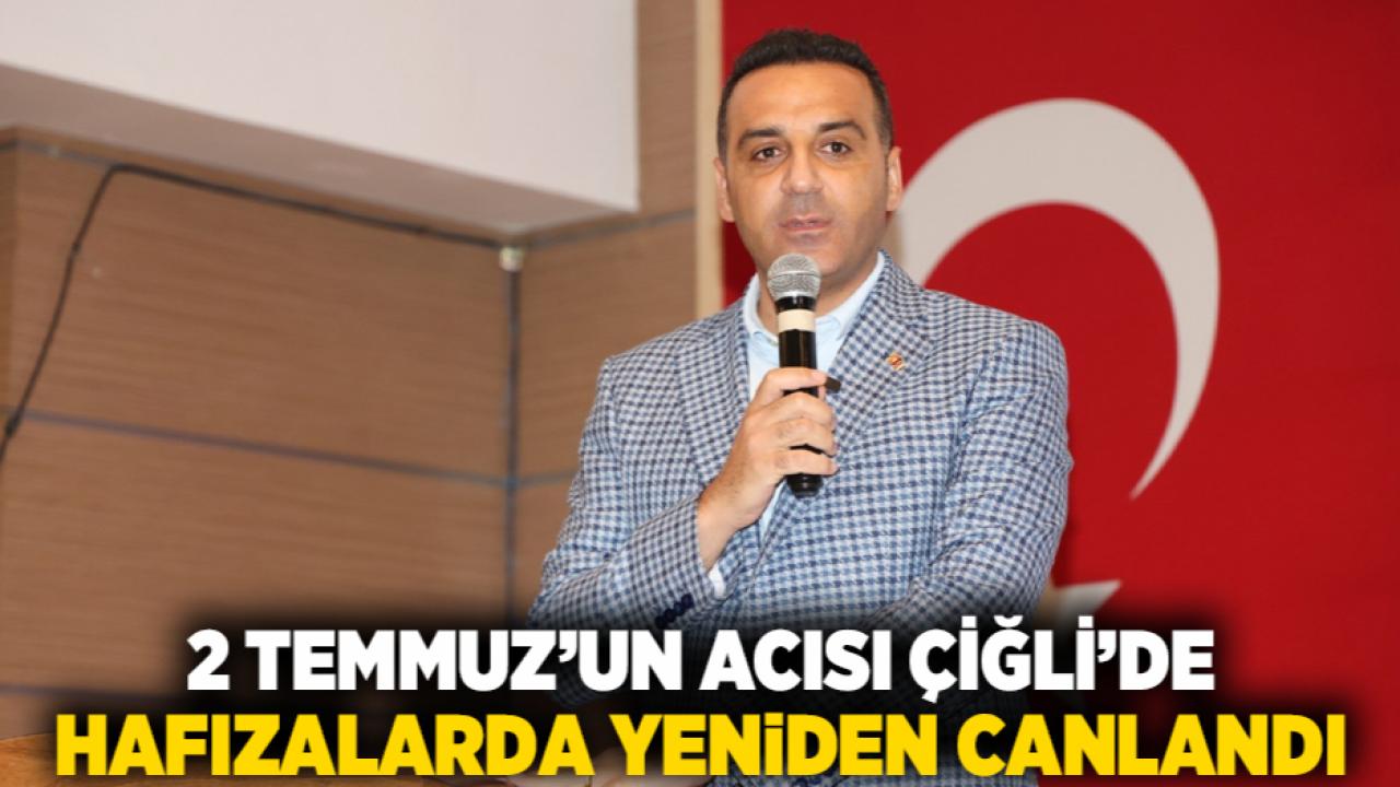 2 Temmuz’un Acısı Çiğli’de Hafızalarda Yeniden Canlandı