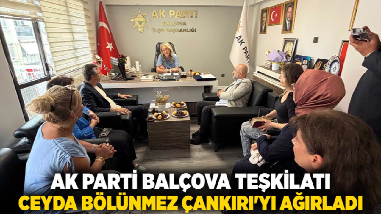 AK Parti Balçova Teşkilatı, Milletvekili Ceyda Bölünmez Çankırı'yı Ağırladı