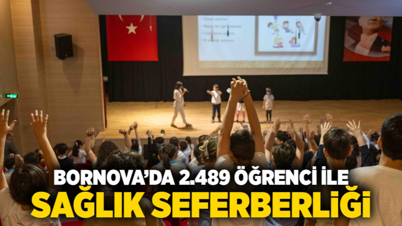 Bornova’da 2.489 öğrenci ile sağlık seferberliği