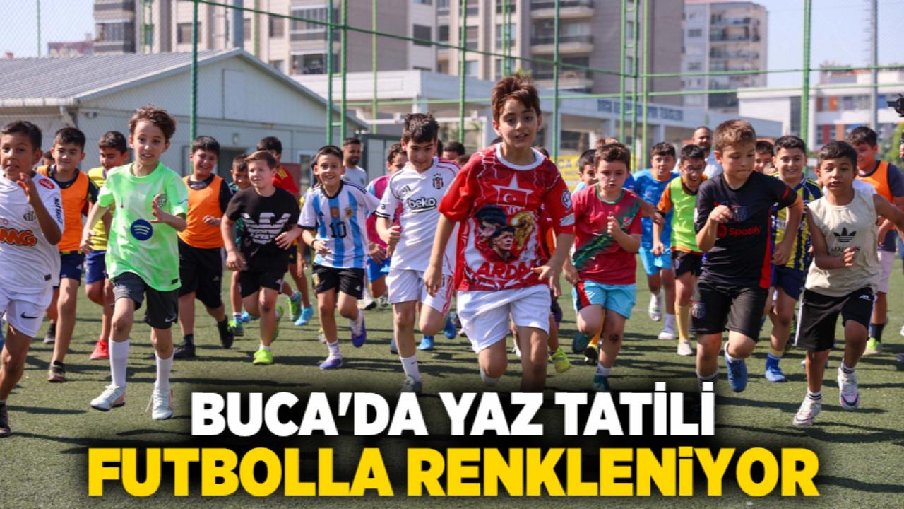 BUCA'DA YAZ TATİLİ FUTBOLLA RENKLENİYOR