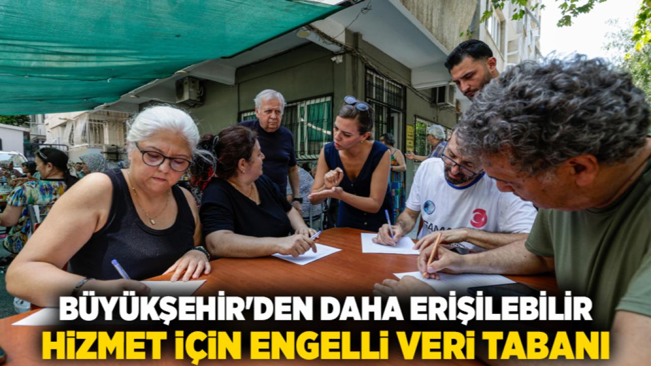 Büyükşehir'den daha erişilebilir hizmet için Engelli Veri Tabanı