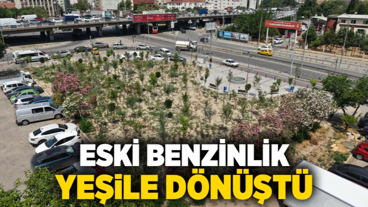 Eski Benzinlik yeşile dönüştü