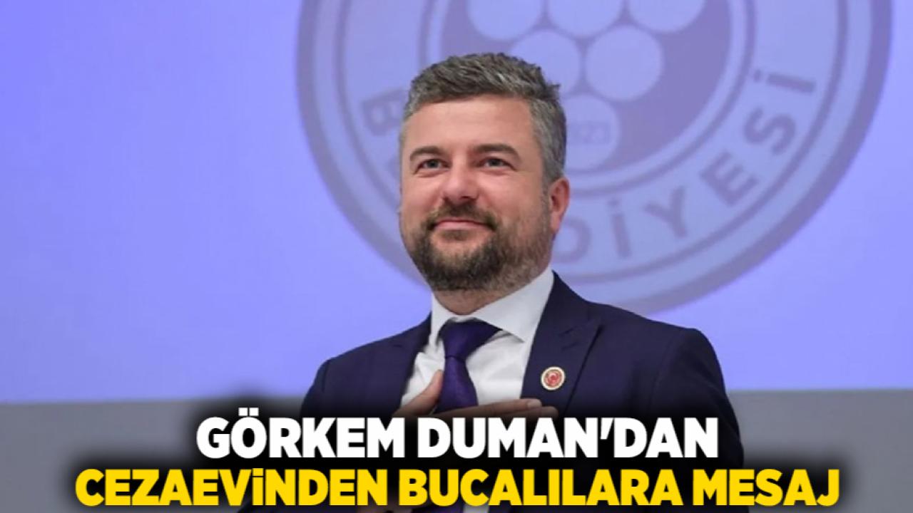 Görkem Duman'dan Cezaevinden Bucalılara Mesaj