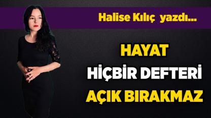 Hayat, Hiçbir Defteri Açık Bırakmaz