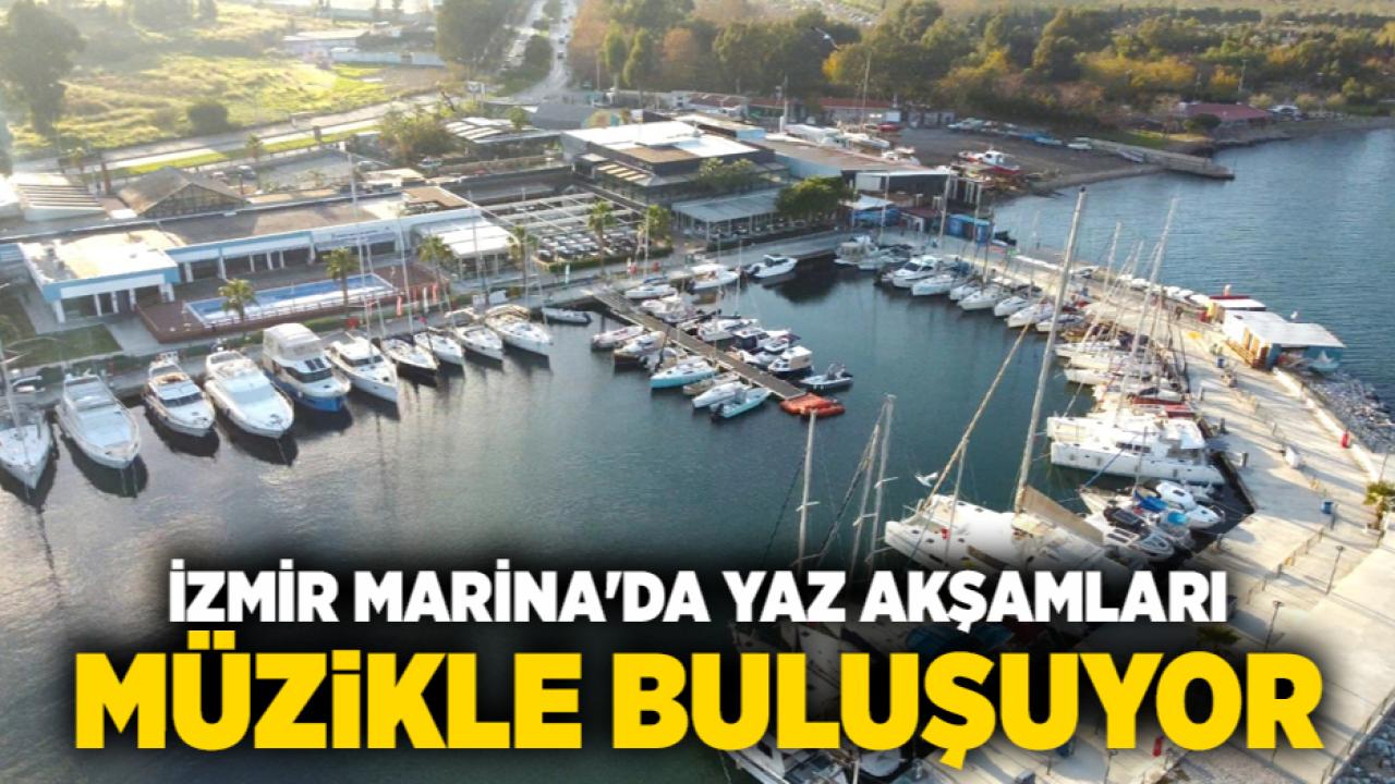 İzmir Marina'da yaz akşamları müzikle buluşuyor