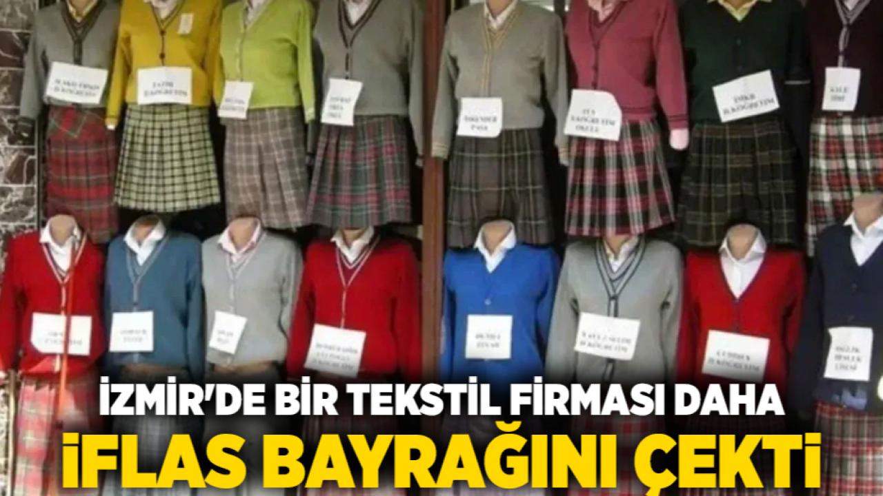 İzmir'de Bir Tekstil Firması Daha İflas Bayrağını Çekti