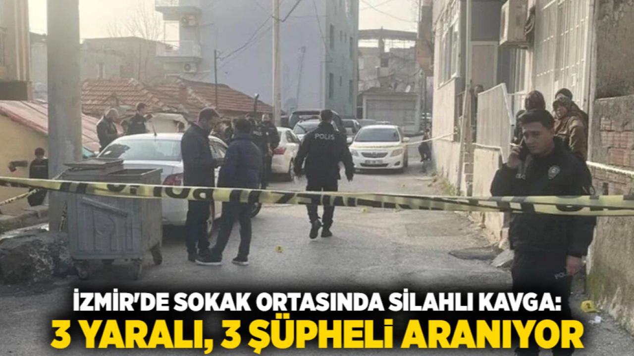 İzmir'de Sokak Ortasında Silahlı Kavga: 3 Yaralı, 3 Şüpheli Aranıyor