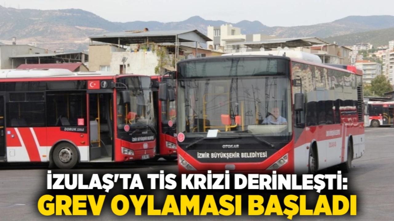 İZULAŞ'ta TİS Krizi Derinleşti: Grev Oylaması Başladı