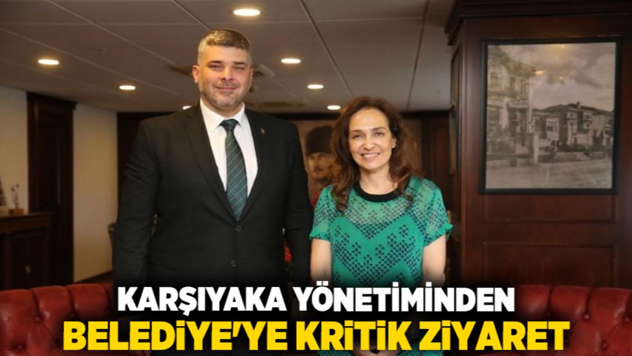 Karşıyaka Yönetiminden Belediye'ye Kritik Ziyaret