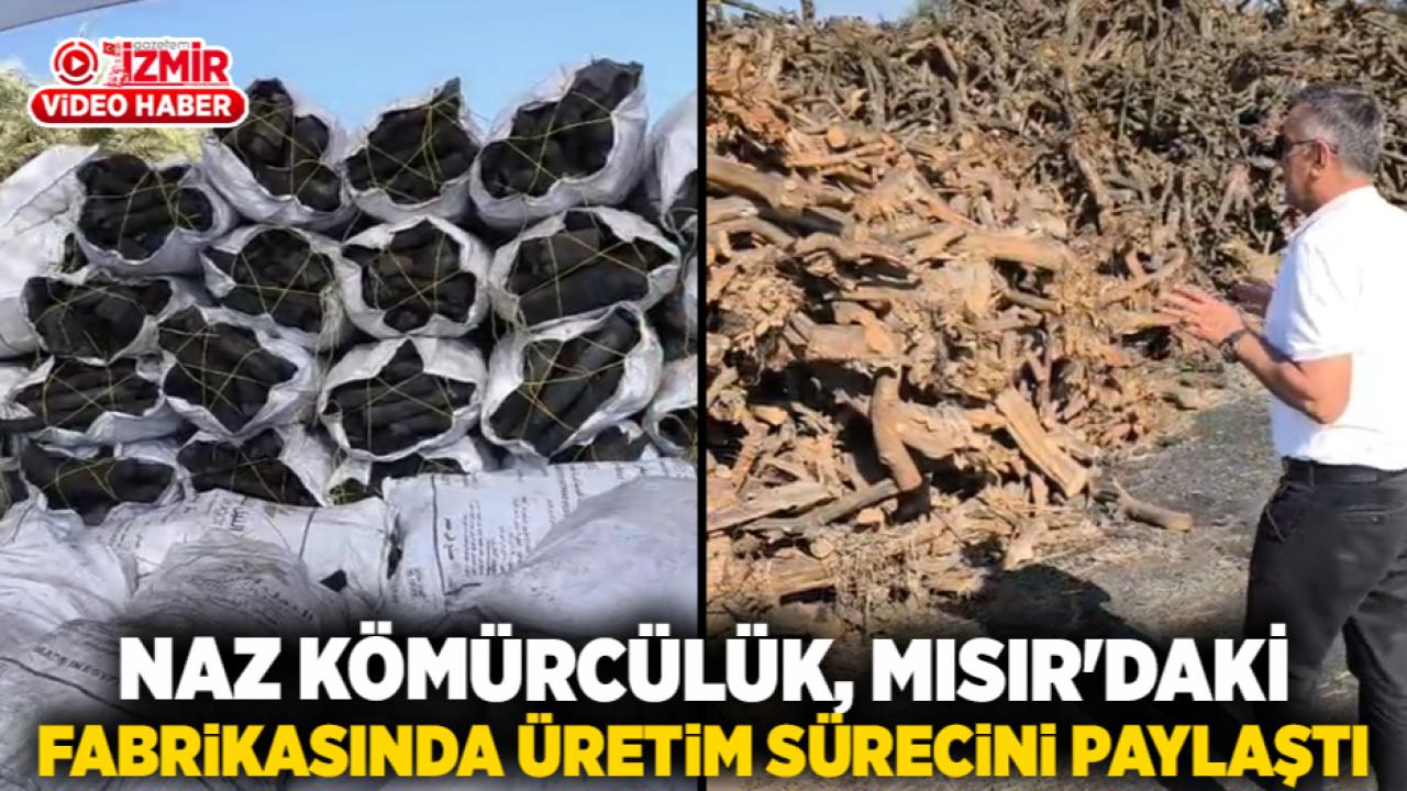 Naz Kömürcülük, Mısır'daki fabrikasında üretim sürecini paylaştı
