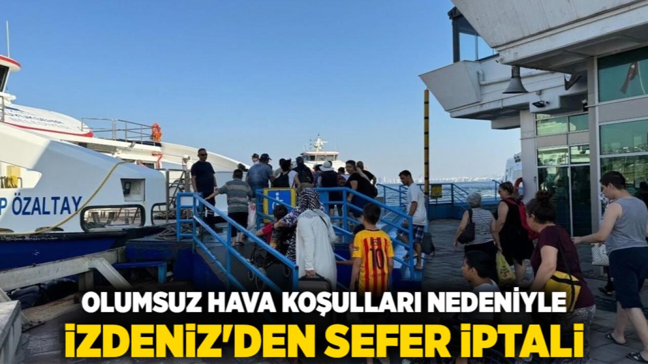 Olumsuz Hava Koşulları Nedeniyle İZDENİZ'den Sefer İptali