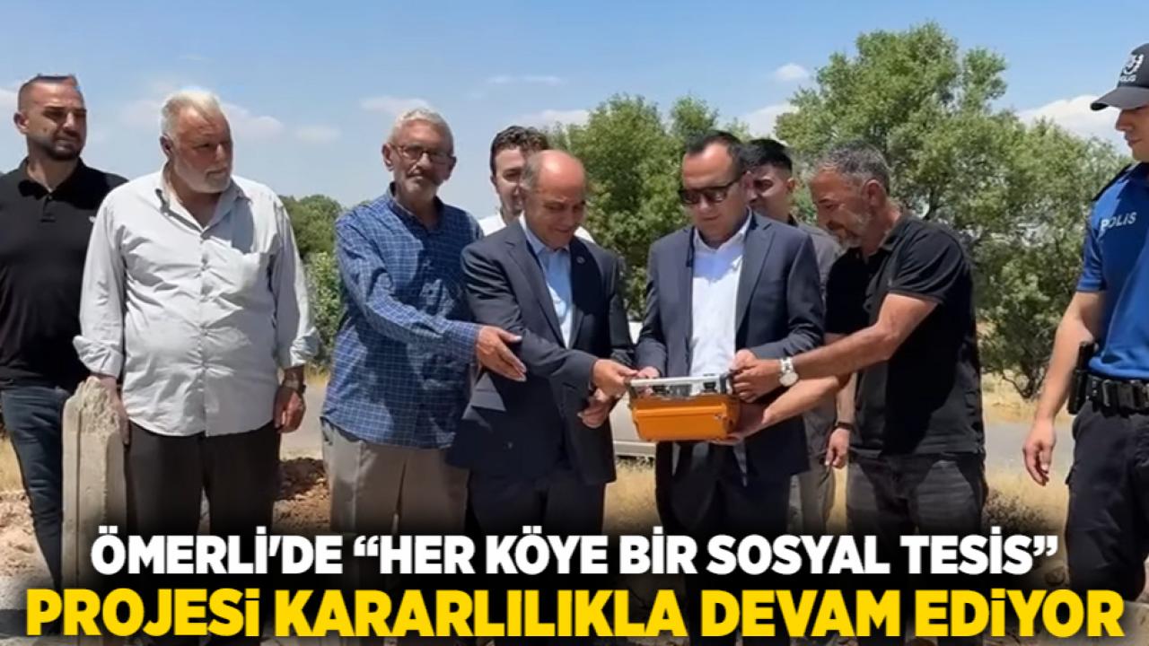Ömerli'de “Her Köye Bir Sosyal Tesis” Projesi Kararlılıkla Devam Ediyor
