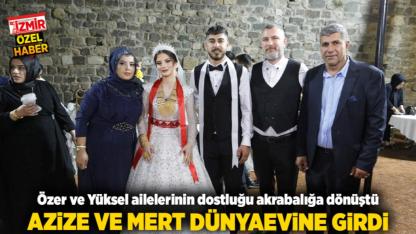 Özer ve Yüksel ailelerinin dostluğu akrabalığa dönüştü: "AZİZE VE MERT DÜNYAEVİNE GİRDİ"