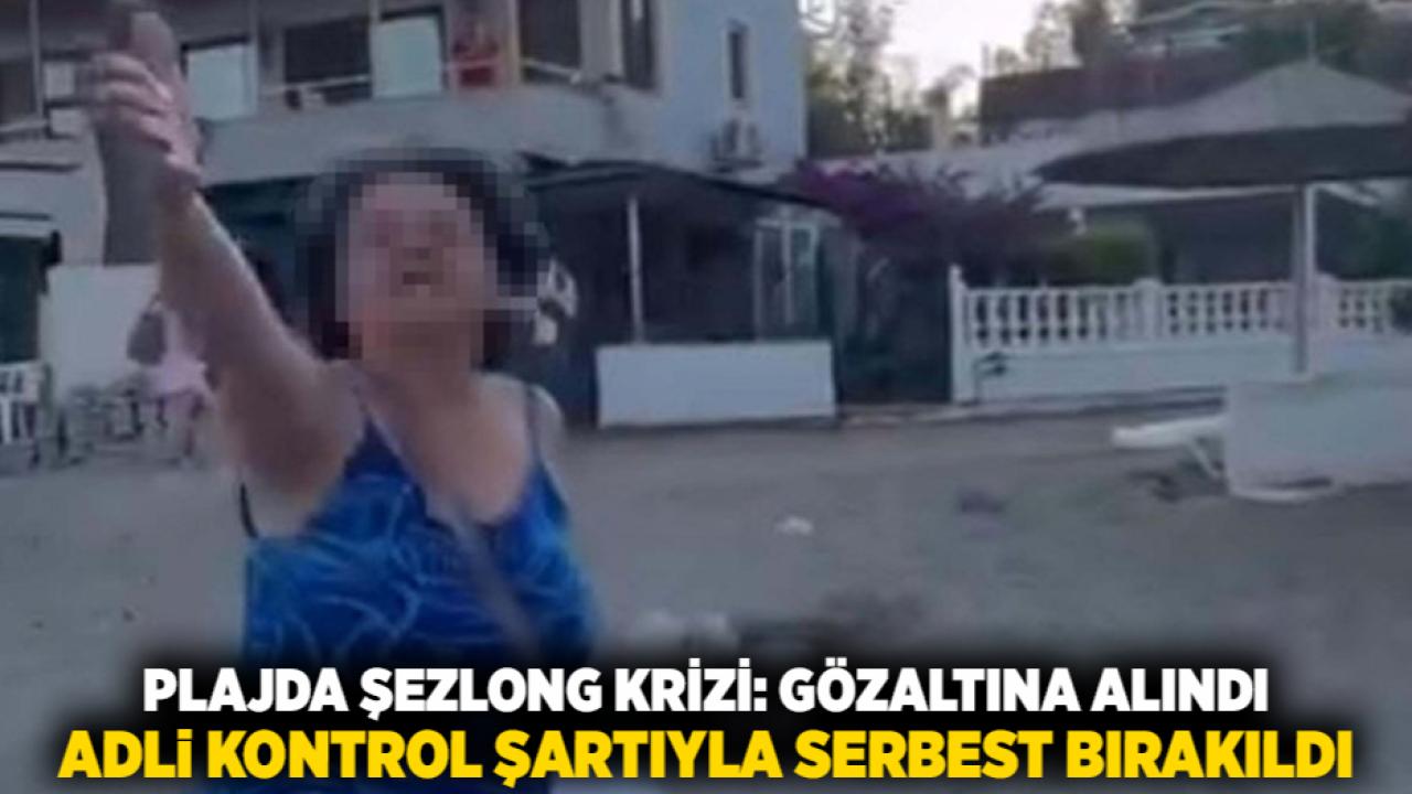 Plajda Şezlong Krizi: Gözaltına Alındı, Adli Kontrol Şartıyla Serbest Bırakıldı