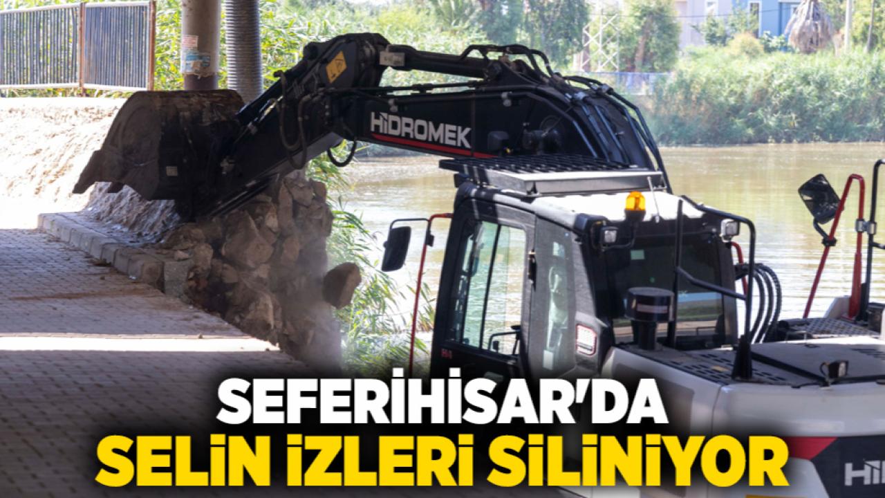 Seferihisar'da selin izleri siliniyor