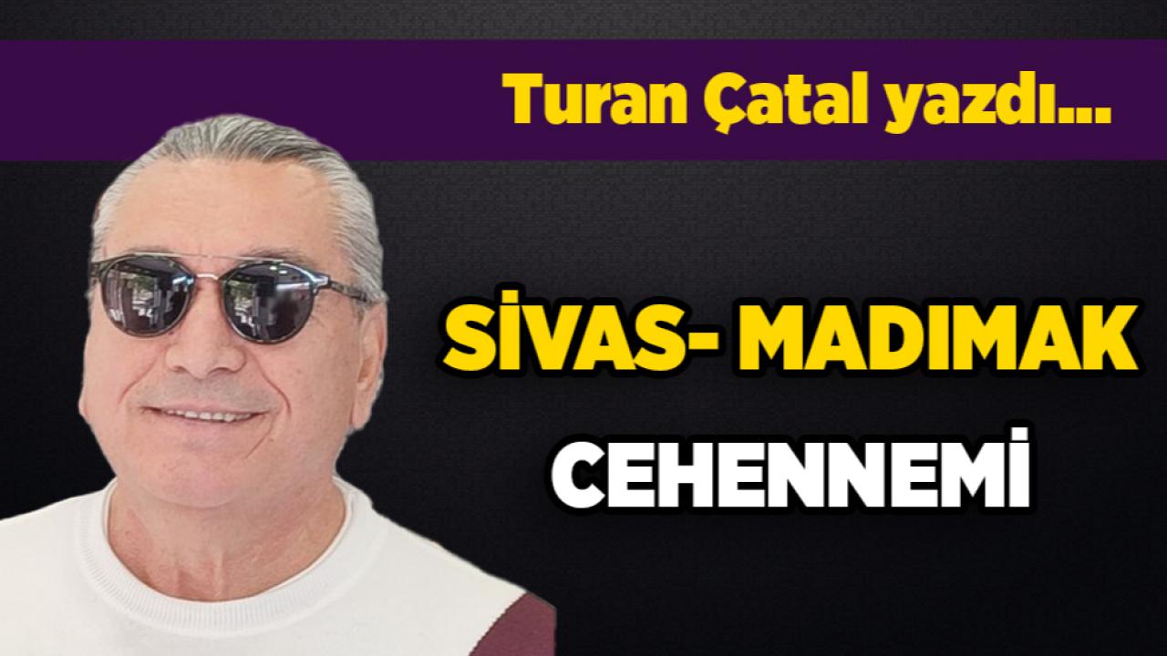 SİVAS – MADIMAK CEHENNEMİ