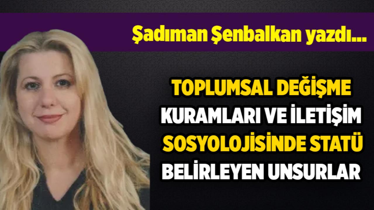 Toplumsal Değişme Kuramları ve iletişim Sosyolojisinde Statü Belirleyen Unsurlar