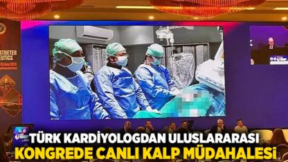 Türk Kardiyologdan Uluslararası Kongrede Canlı Kalp Müdahalesi